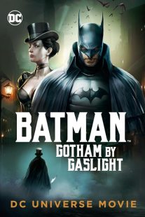 دانلود انیمیشن Batman: Gotham by Gaslight 2018 ( بتمن: گاتهام با گازلایت ۲۰۱۸ ) با زیرنویس فارسی چسبیده