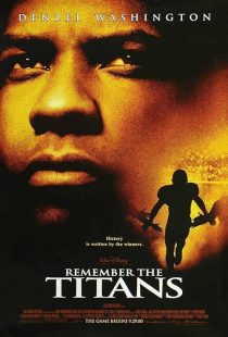 دانلود فیلم Remember the Titans 2000 ( تایتان ها را به خاطر بسپار ) با زیرنویس فارسی چسبیده