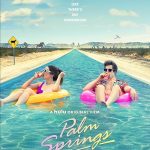 دانلود فیلم Palm Springs 2020 ( پالم اسپرینگز ۲۰۲۰ ) با زیرنویس فارسی چسبیده