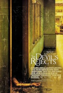 دانلود فیلم The Devil’s Rejects 2005 ( مطرودین شیطان ۲۰۰۵ ) با زیرنویس فارسی چسبیده