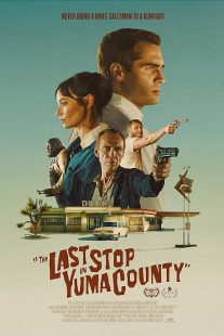 دانلود فیلم The Last Stop in Yuma County 2023 ( آخرین توقف در شهرستان یوما ۲۰۲۳ ) با زیرنویس فارسی چسبیده