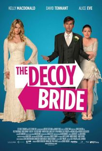 دانلود فیلم The Decoy Bride 2011 ( دام عروس ۲۰۱۱ ) با زیرنویس فارسی چسبیده