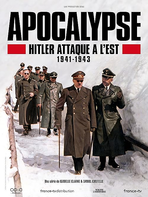 دانلود مستند Apocalypse: Hitler Takes on the East ( آخرالزمان: حمله هیتلر به شرق ) با لینک مستقیم