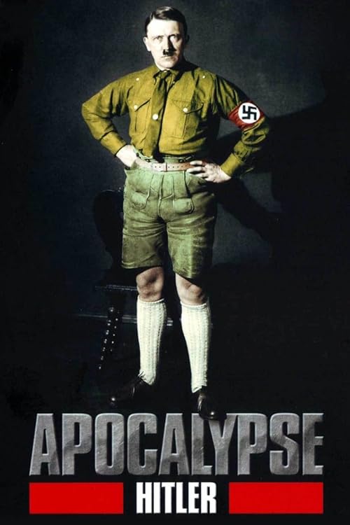 دانلود مستند Apocalypse: Hitler ( آخرالزمان: هیتلر ) با زیرنویس فارسی چسبیده