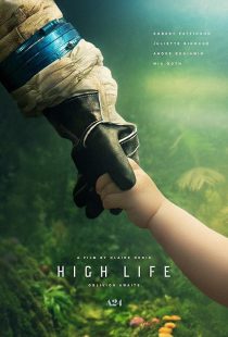 دانلود فیلم High Life 2018 ( حیات والا ۲۰۱۸ ) با زیرنویس فارسی چسبیده