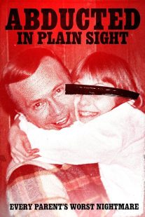 Abducted in Plain Sight 2017