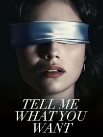 Tell Me What You Want 2024