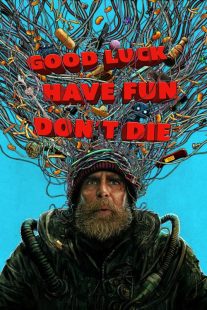 Good Luck, Have Fun, Don't Die 2025